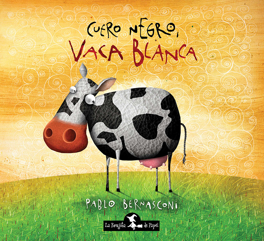 Reseña del libro "Cuero negro vaca blanca" de Pablo Bernasconi ...